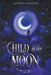 Child of the Moon by Audrey Simmons