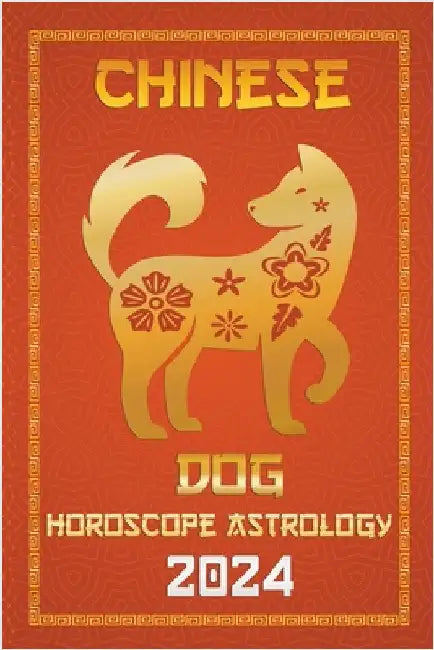 Dog Chinese Horoscope 2024 by Ichinghun Fengshuisu