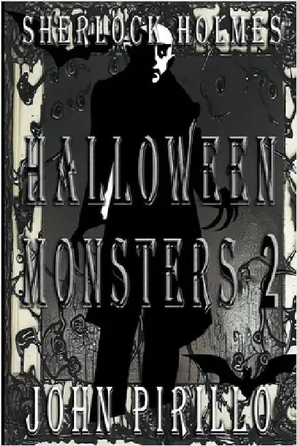Sherlock Holmes, Halloween Monsters 2 by John Pirillo