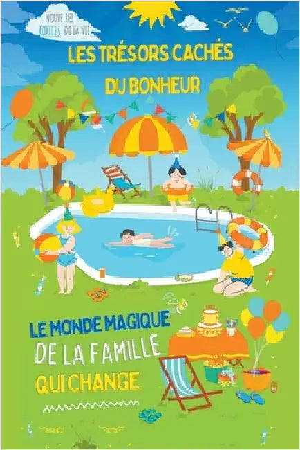 Les trésors cachés du bonheur: Le monde magique de la famille qui change by Saura