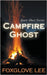 Campfire Ghost by Foxglove Lee