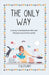 The Only Way by E. N. Stuart