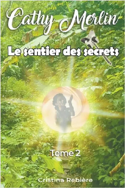 Le sentier des secrets by Rebiere, Cristina