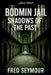 Bodmin Jail Shadows Of The Past by Fred Seymour