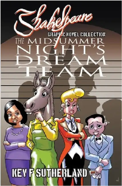 The Midsummer Night's Dream Team by Kev F. Sutherland