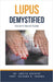 Lupus Demystified: Doctor's Secret Guide by Ankita Kashyap, Prof Krishna N. Sharma