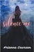 Silence Me by Arianna Courson