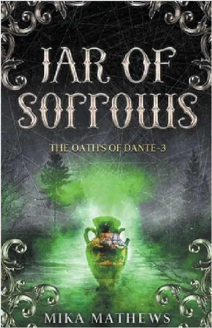 Jar of Sorrows by Mika Mathews