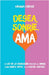 Desea, Sonríe, Ama by Virginia Carver
