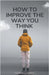 How To Improve The Way You Think by Mbuso Mabuza