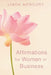 Affirmations for Women in Business by Linda Mercury