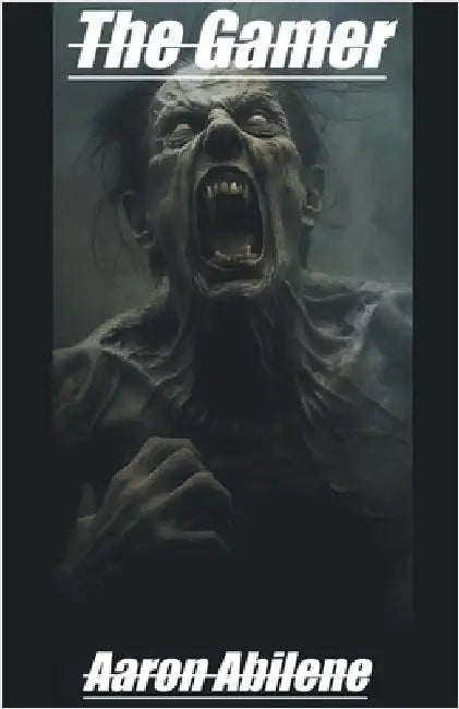 The Gamer by Aaron Abilene