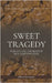 Sweet Tragedy: Unraveling The Boston Molasses Disaster by Oliver Lancaster