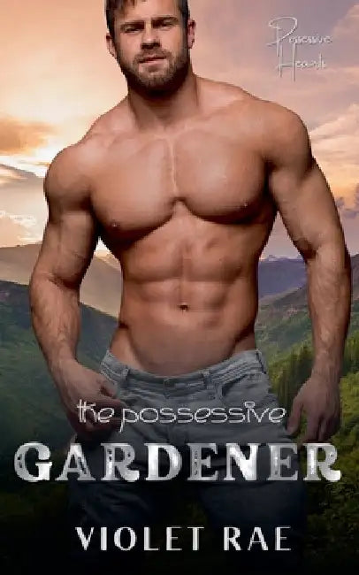 The Possessive Gardener by Violet Rae