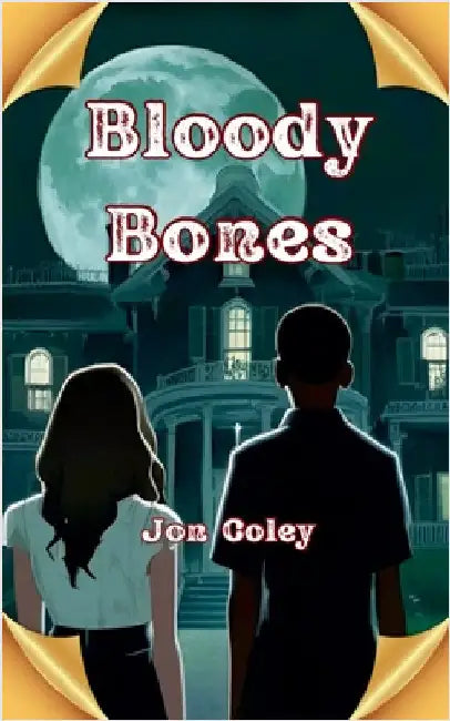 Bloody Bones by Jon Coley