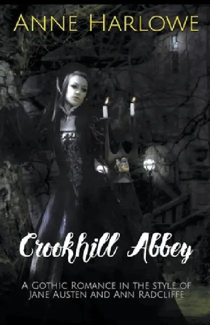 Crookhill Abbey by Anne Harlowe