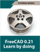FreeCAD 0.21 Learn by doing by Tutorial Books