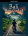 Bali: Raw, Cooked & Consumed by Max Nabati