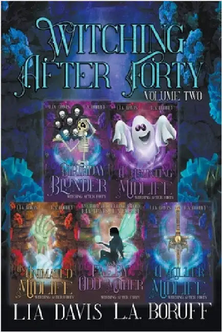 Witching After Forty Volume 2 by L. a. Boruff