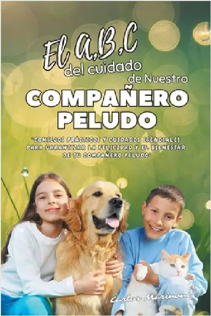 El A, B, C del cuidado de Nuestro Compañero Peludo by Carlos Marinoni