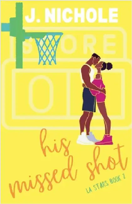 His Missed Shot by J. Nichole