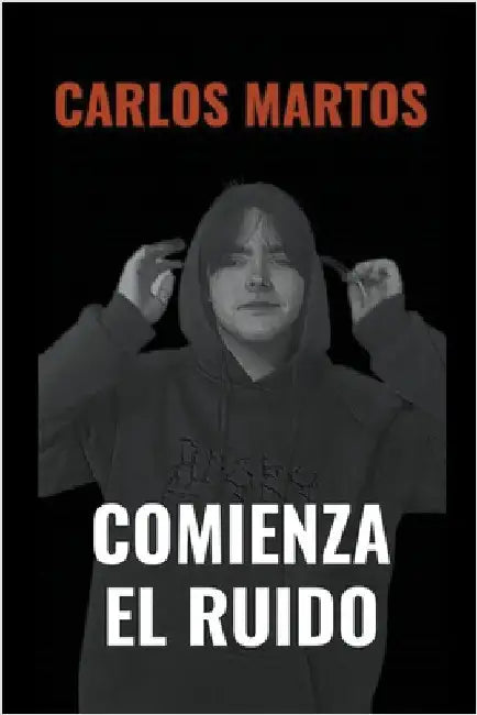 Comienza el ruido by Carlos Martos Gómez