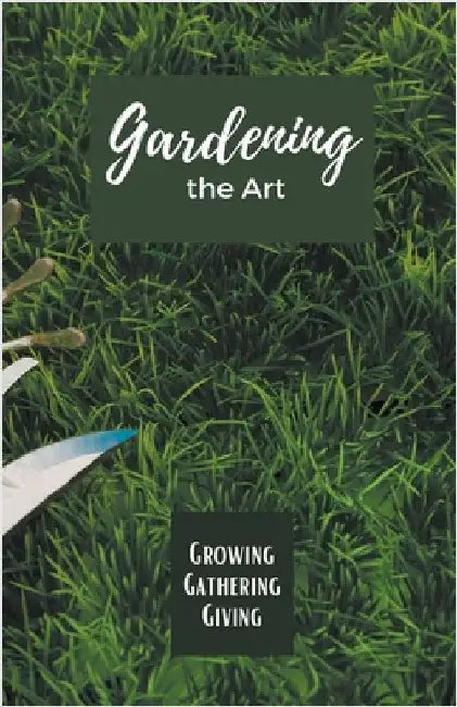 Gardening the Art by Nissanth, Allen