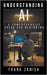 Understanding AI: A Comprehensive Guide for Beginners by Frank Zanish