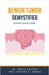Benign Tumor Demystified: Doctor's Secret Guide by Ankita Kashyap, Prof Krishna N. Sharma