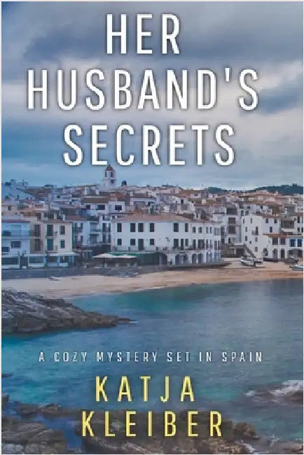 Her Husband's Secrets by Katja Kleiber