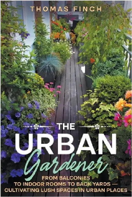 The Urban Gardener by Thomas Finch