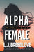 Alpha Female by L. J. Breedlove
