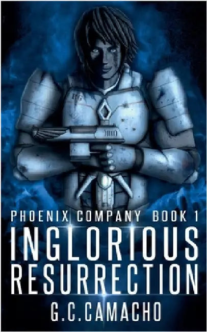 Inglorious Resurrection by G. C. Camacho