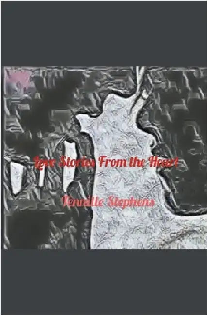 Love Stories from the Heart by Tennille Stephens