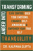 Transforming Anger into Tranquility by Gupta, Kalpana
