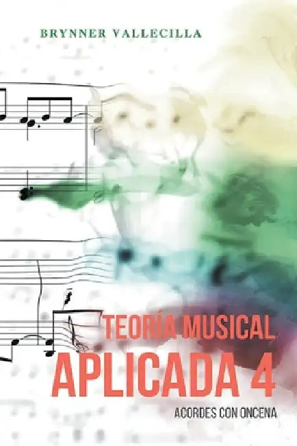 Teoría musical aplicada 4: Acordes con oncena by Brynner Vallecilla