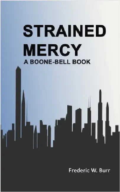 Strained Mercy by Frederic W. Burr