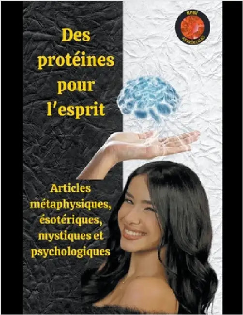 Des protéines pour l'esprit by Angeline Rubi