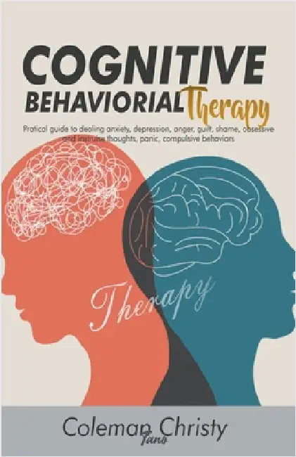 Cognitive Behaviorial Therapy by Tanos, Coleman Christy