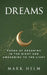 Dreams: Poems of Dreaming in the Night and Awakening to the Light by Mark A. Helm
