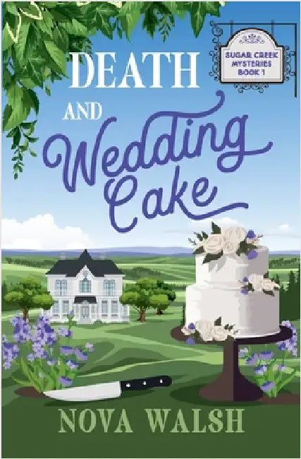 Death and Wedding Cake by Nova Walsh