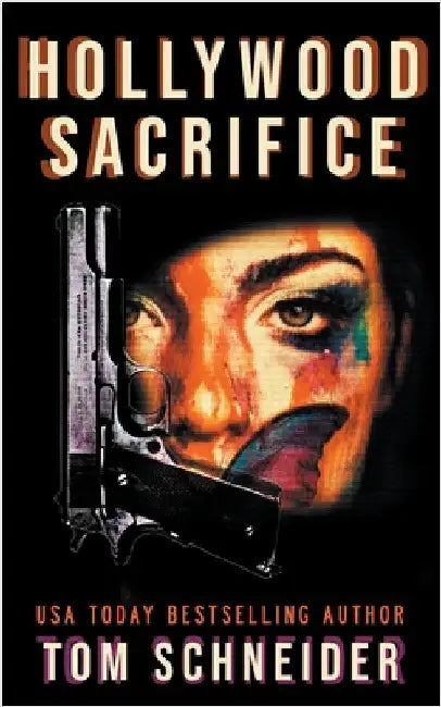 Hollywood Sacrifice by Tom Schneider