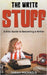 The Write Stuff: A Kids Guide to Becoming a Writer by Michaels, Sarah