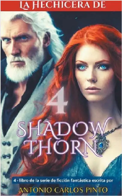 La hechicera de Shadowthorn 4 by Antonio Carlos Pinto