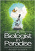 A Biologist in Paradise by Roger Gosden