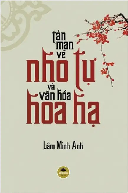 Tản mạn về Nho tự và Văn hóa Hoa Hạ by Lâm Minh Anh
