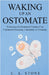 Waking Up an Ostomate by C. A. Stone