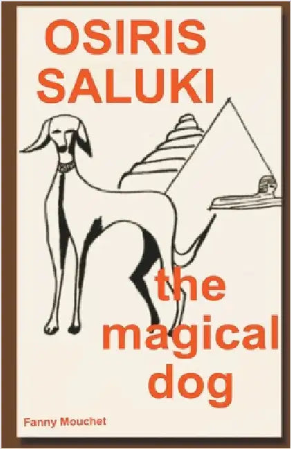 Osiris Saluki, the magical dog by Fanny Mouchet