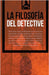 La Filosofía del Detective by Morocho, Paulo