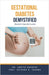 Gestational Diabetes Demystified: Doctor's Secret Guide by Ankita Kashyap, Prof Krishna N. Sharma